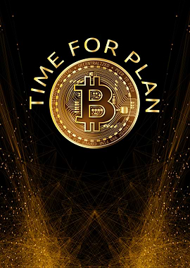 Time for plan Bitcoin