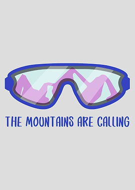 THE MOUNTAINS ARE CALLING
