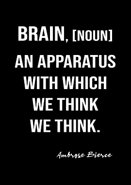 Bierce Quote On Brain