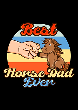 Best Horse Dad Ever
