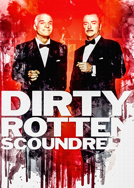 Dirty Rotten Scoundrels