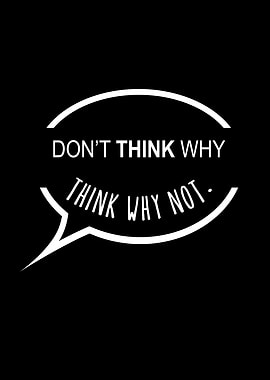 Think Why Not