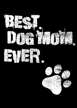 Best Dog Mom Ever