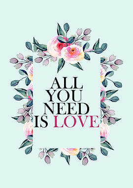 All you need is love