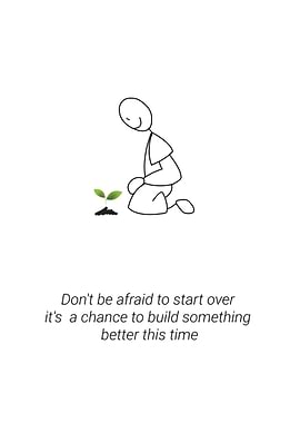 Dont be afraid to start