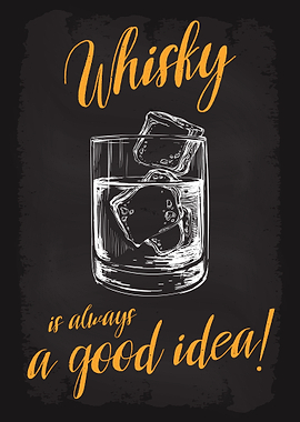 Whisky Whiskey Good Idea