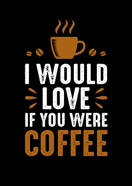 Fall In Love with Coffee