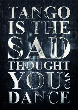 Tango is a sad thought