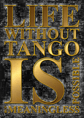 Life without Tango 1
