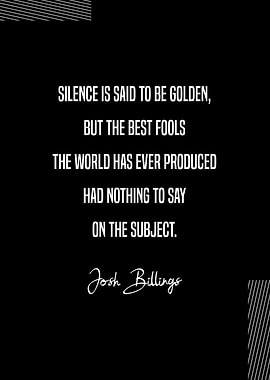 Josh Billings On Silence