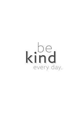 be kind