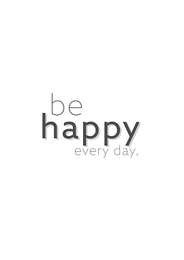 be happy