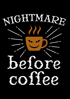 Nightmare Before Coffee