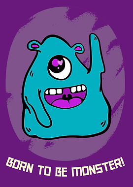 Born to be Monster