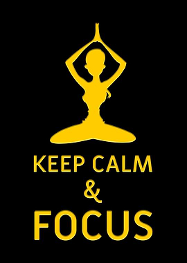 Keep Calm And Focus