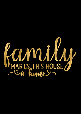 Family makes House a Home