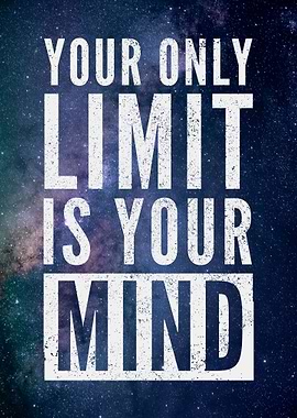 The Mind Is Your Limit