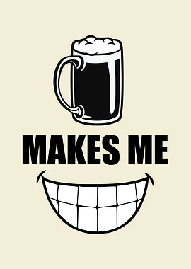 Beer Makes Me Smile