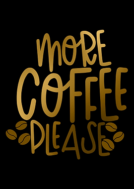 More More Coffee Please