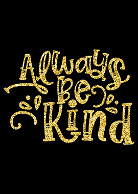 Always Be Kind