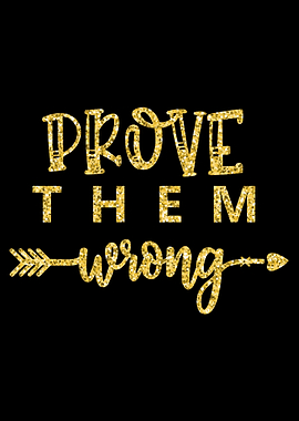 Prove Them Wrong