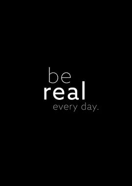 be real II