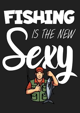 Fishing is sexy