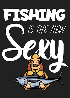 Fishing is sexy