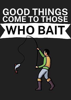 Fishing who bait