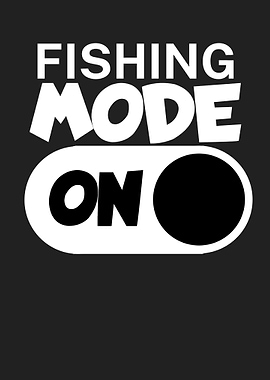 Fishing mode on
