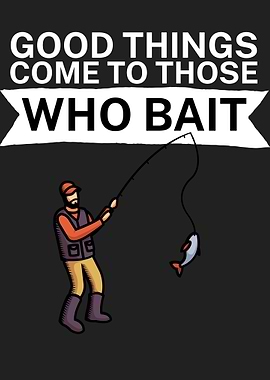 Fishing who bait