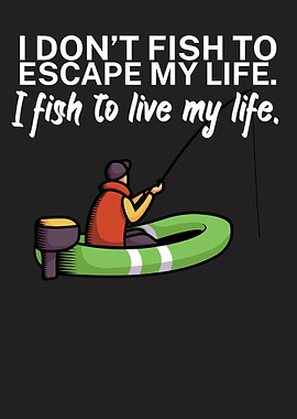 Fishing escape my life