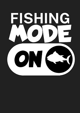 Fishing mode on