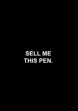 SELL ME THIS PEN