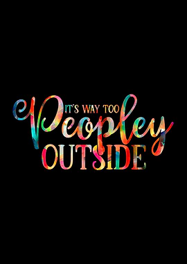 Way Too Peopley Outside