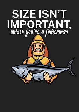 Fishing size is important