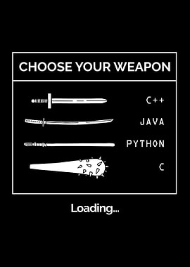 Choose Your Weapon
