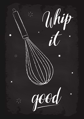 Whip it good