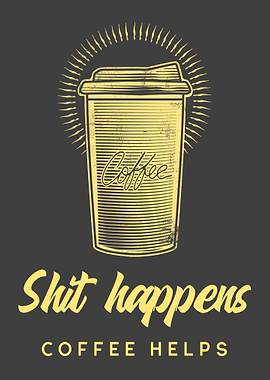 Coffee helps funny Quote