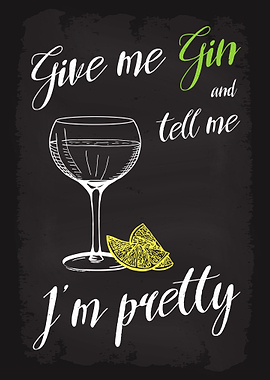 Give me Gin
