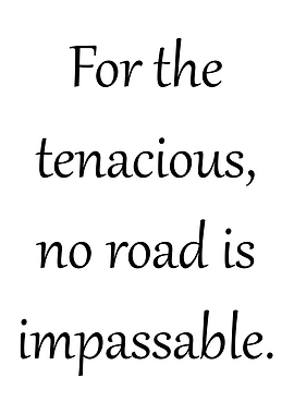For the tenacious
