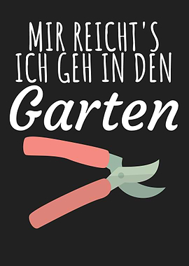 Ich geh in den Garten