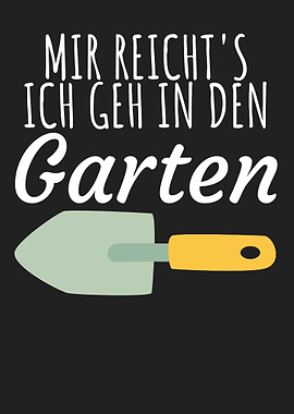 Ich geh in den Garten