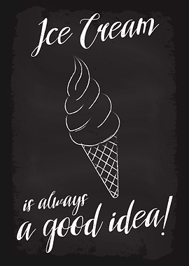 Ice Cream is good idea