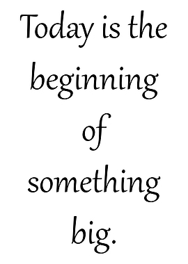 Beginng of something big