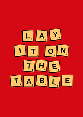 Lay It On The Table