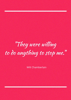 Wilt Chamberlain Quotes