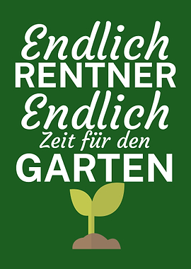 Endlich Rentner Garten