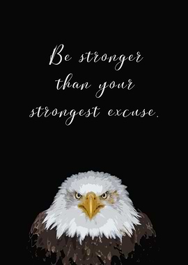 Stronger than Excuse Quote