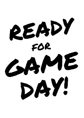 Ready For Game Day